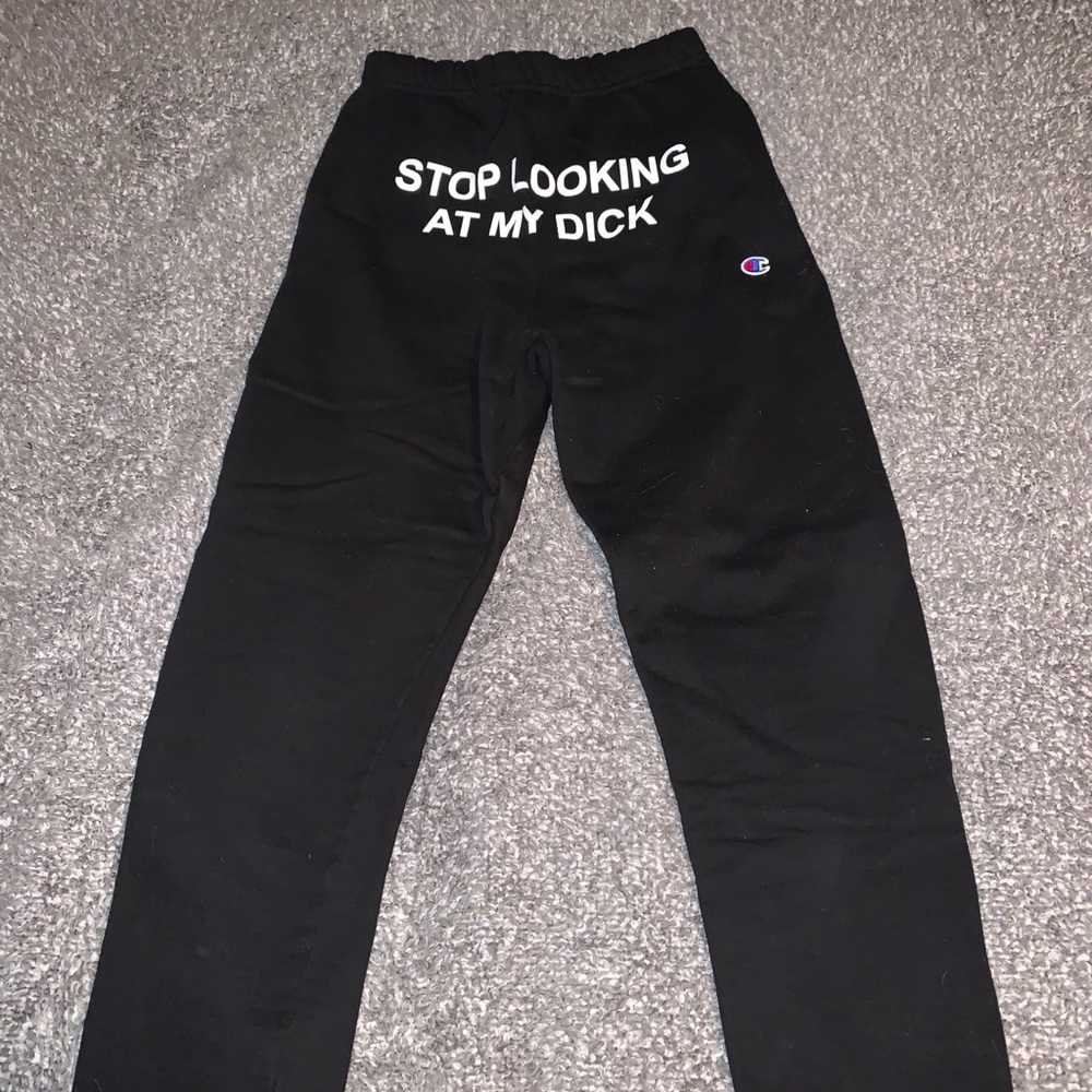 STOP LOOKING AT MY D*CK joggers